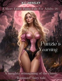 Punzie's Yearning - Dirty Fairy Tales, #8