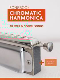 Chromatic Harmonica Songbook - 48 Folk and Gospel Songs + Sounds Online