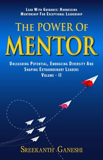 The Power of Mentor - Volume II - Leadership Mastery, #3