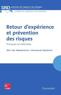 Retour d'expérience et prévention des risques - Principes et méthodes