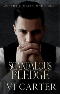 Scandalous Pledge - Murphy's Mafia Made Men, #3