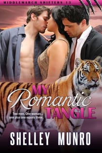 My Romantic Tangle - Middlemarch Shifters, #13