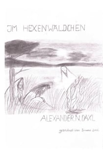 Im Hexenwäldchen - Spannende Geistergeschichte an der Seenplatte