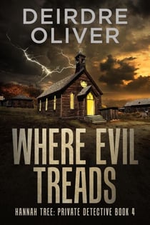 Where Evil Treads - Hannah Tree: Private Detective, #4