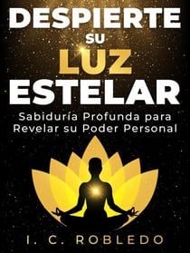 Despierte su Luz Estelar: Sabiduría Profunda para Revelar su Poder Personal - Sabiduría Diaria: Libros de superación personal para vivir una vida mejor