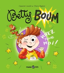 Betty Boum, Tome 02 - Votez pour moi !