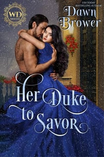 Her Duke to Savor - Wayward Dukes' Alliance, #13