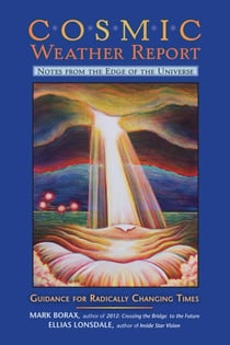 Cosmic Weather Report - Notes from the Edge of the Universe