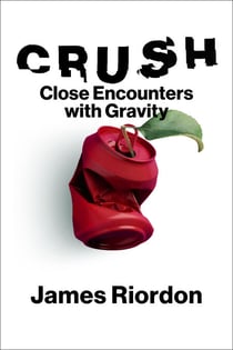 Crush - Close Encounters with Gravity