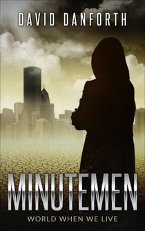 Minutemen:  World When We Live - The Guardians of Time, #2