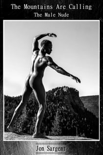 The Mountains Are Calling: The Male Nude