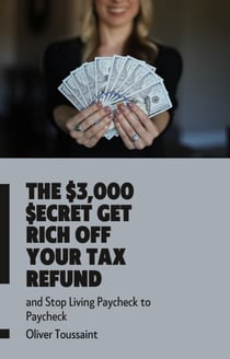 The $3,000 $ecret Get Rich Off Your Tax Refund