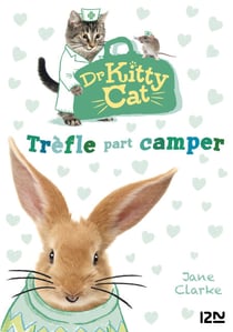 Dr Kitty Cat - tome 1 Trèfle part camper