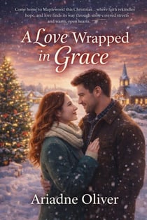 A Love Wrapped in Grace - Christian Romance Series, #1