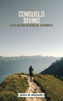 Consuelo Divino La Paz de Dios en Medio del Sufrimiento