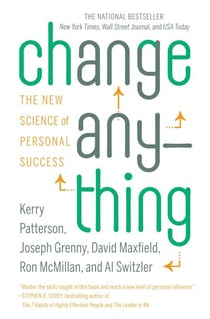 Change Anything - The New Science of Personal Success