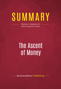 Summary: The Ascent of Money - Review and Analysis of Niall Ferguson's Book