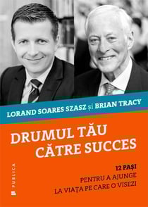 Drumul tau catre succes