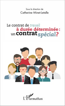 Le contrat de travail à durée déterminée : un contrat spécial ?