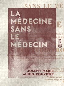 La Médecine sans le médecin - Manuel de santé