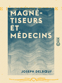 Magnétiseurs et Médecins