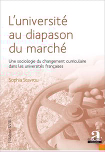 L'université au diapason du marché - Une sociologie du changement curriculaire dans les universités françaises