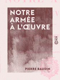 Notre armée à l'œuvre - Aux grandes manœuvres de 1908