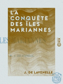 La Conquête des îles Mariannes