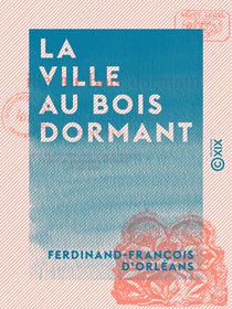 La Ville au Bois dormant - De Saïgon à Ang-Kor en automobile