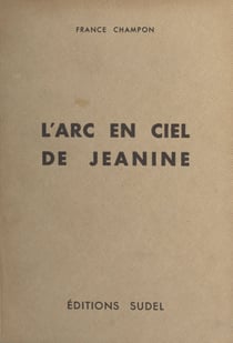 L'arc-en-ciel de Jeanine