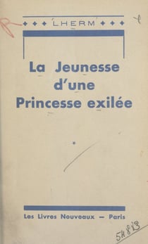 La jeunesse d'une princesse exilée