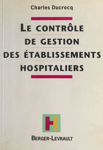 Le contrôle de gestion des établissements hospitaliers