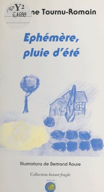 Éphémère, pluie d'été
