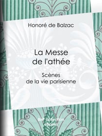 La Messe de l'athée - Scènes de la vie parisienne