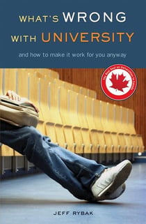 What's Wrong With University - And How to Make It Work For You Anyway