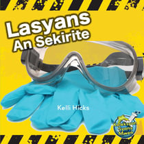 Lasyans An Sekirite / Science Safety Rules - Kelli Hicks