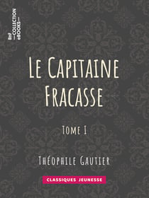 Le Capitaine Fracasse - Tome I