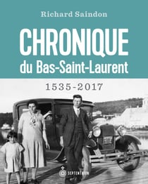 Chronique du Bas-Saint-Laurent - 1535-2017