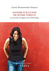 Danser sur le dos de notre tortue - La nouvelle émergence des Nishnaabeg