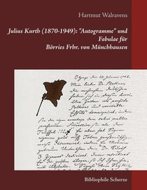 Julius Kurth (1870-1949): "Autogramme" und Fabulae für Börries Frhr. von Münchhausen - Bibliophile Scherze