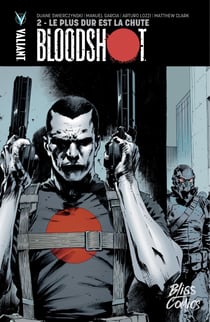 Bloodshot - Tome 2 - Le Plus dur est la chute