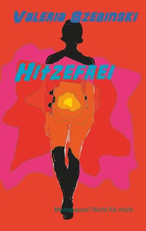 Hitzefrei - Menopause? Nicht für mich.