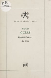 Intermittences du sens - Études sémiotiques