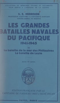 Les grandes batailles navales du Pacifique, 1941-1945 (3) - La bataille de la mer des Philippines. La bataille de Leyte