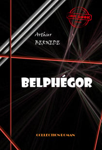 Belphégor [édition intégrale revue et mise à jour] - édition intégrale