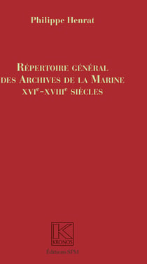 Répertoire Général des Archives de la Marine - XVIe-XVIIIe siècles