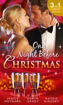 One Night Before Christmas - A Billionaire for Christmas / One Night, Second Chance / It Happened One Night