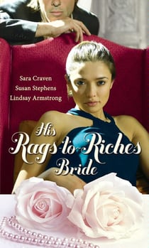 His Rags-To-Riches Bride - Innocent on Her Wedding Night / Housekeeper at His Beck and Call / The Australian's Housekeeper Bride