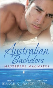 Australian Bachelors: Masterful Magnates - Purchased: His Perfect Wife (Wedlocked!, Book 70) / Ruthless Billionaire, Forbidden Baby / The Millionaire's Inexperienced Love-Slave (Ruthless, Book 19)