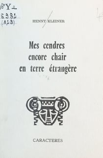 Mes cendres encore chair en terre étrangère - Suivi de Syllabaire de la gazelle